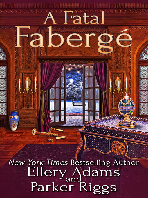 Title details for A Fatal Fabergé by Ellery Adams - Available